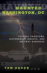 Haunted Washington, DC - 1 Jul 2016