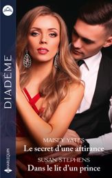 Le secret d'une attirance - Dans le lit d'un prince - 1 Aug 2022