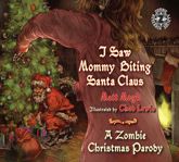 I Saw Mommy Biting Santa Claus - 1 Oct 2013