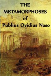The Metamorphoses of Publius Ovidius Naso - 20 Feb 2013