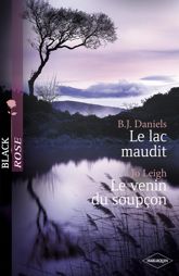 Le lac maudit - Le venin du soupçon (Harlequin Black Rose) - 1 Jul 2009
