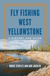 Fly Fishing West Yellowstone - 1 Jul 2021