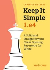 Keep it Simple: 1.e4 - 15 Dec 2018