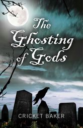 Ghosting of Gods - 31 May 2013