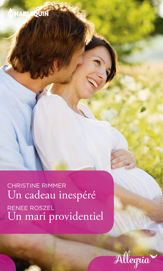Un cadeau inespéré - Un mari providentiel - 1 Jan 2020
