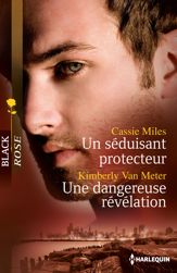 Un séduisant protecteur - Une dangereuse révélation - 1 Jun 2013