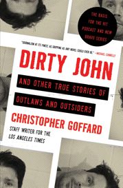 Dirty John and Other True Stories of Outlaws and Outsiders - 13 Nov 2018