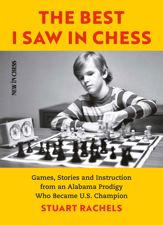 The Best I Saw in Chess - 10 Apr 2020
