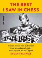 The Best I Saw in Chess - 10 Apr 2020