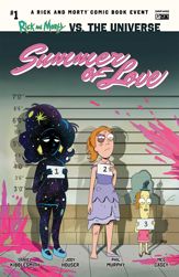 Rick and Morty vs. the Universe: Summer of Love #1 - 6 Aug 2025