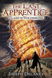 The Last Apprentice: Clash of the Demons (Book 6) - 13 Dec 2011