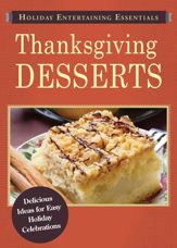 Holiday Entertaining Essentials: Thanksgiving Desserts - 1 Nov 2011