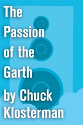The Passion of the Garth - 14 Sep 2010