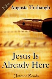 Jesus Is Already Here - 7 Feb 2013