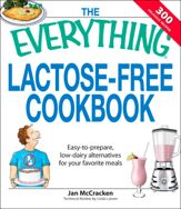 The Everything Lactose Free Cookbook - 1 Feb 2008