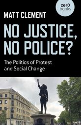 No Justice, No Police? - 26 May 2023