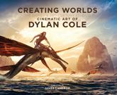 Creating Worlds: The Disney and 20th Century Studios Cinematic Art of Dylan Cole - 18 Nov 2025