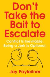 Don't Take the Bait to Escalate - 15 Mar 2022