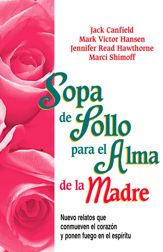 Sopa de Pollo para el Alma de la Madre - 20 May 2014