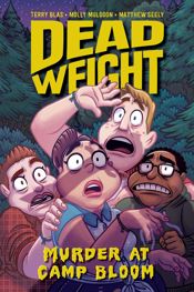 Dead Weight: Murder at Camp Bloom - 25 Apr 2018