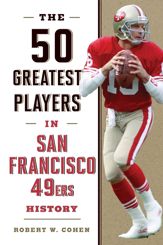 50 Greatest Players in San Francisco 49ers History - 20 Aug 2021