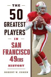 50 Greatest Players in San Francisco 49ers History - 20 Aug 2021