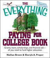 The Everything Paying For College Book - 1 Feb 2005