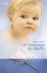 Un message du destin (Harlequin Prélud') - 1 Oct 2009