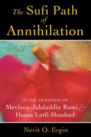 The Sufi Path of Annihilation - 4 Apr 2014