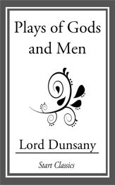 Plays of Gods and Men - 13 Jun 2014