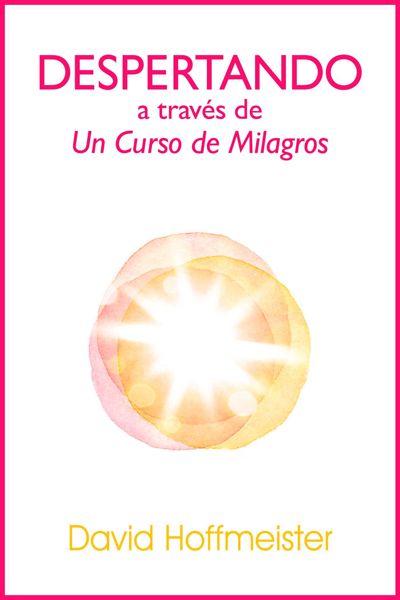 Despertando a traves de Un Curso de Milagros