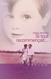 Si tout recommençait... (Harlequin Prélud') - 1 Sep 2007