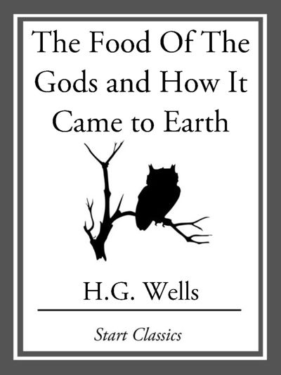 The Food Of The Gods and How It Came