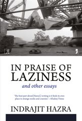 In Praise of Laziness and Other Essays - 19 Dec 2023