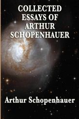 Collected Essays of Arthur Schopenhauer - 10 Dec 2012