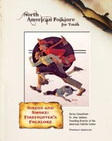 Sirens and Smoke: Firefighter's Folklore - 2 Sep 2014