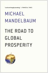 The Road to Global Prosperity - 25 Mar 2014