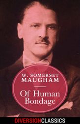 Of Human Bondage (Diversion Classics) - 24 May 2016