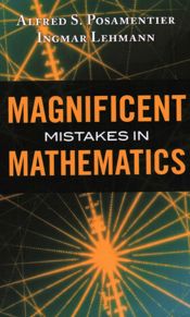Magnificent Mistakes in Mathematics - 13 Aug 2013