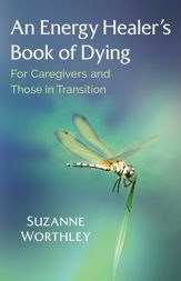 An Energy Healer's Book of Dying - 10 Mar 2020