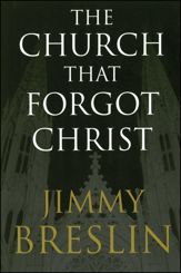 The Church That Forgot Christ - 6 Jul 2004