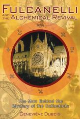 Fulcanelli and the Alchemical Revival - 10 Nov 2005