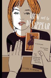 How Not to Disappear - 21 Feb 2017