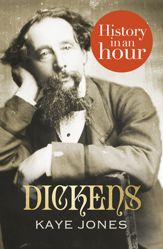 Dickens: History in an Hour - 7 Feb 2012