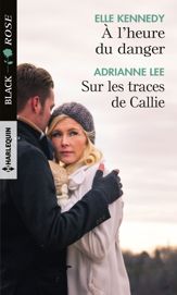 À l'heure du danger - Sur les traces de Callie - 1 Sep 2019