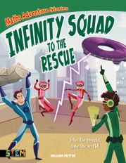 Maths Adventure Stories: Infinity Squad to the Rescue - 27 Aug 2020