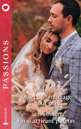 Objectif : mariage à tout prix ! - Un si attirant patron - 1 Sep 2024
