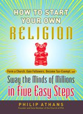 How to Start Your Own Religion - 18 May 2012