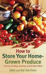 How to Store Your Home-Grown Produce - 1 Oct 2010