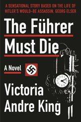 The Führer Must Die - 8 Nov 2016